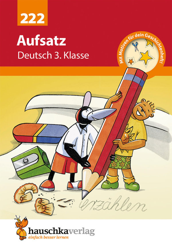 HAUSCHKA VERLAG hau222 | Aufsatz Deutsch 3. Klasse, A5- Heft